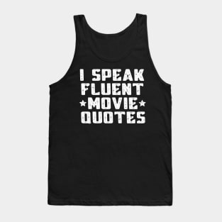 I Speak Fluent Movie Quotes Funny Sarcastic Movies Lovers Tank Top